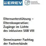 Elternunterstützung – Elternkooperation: Zugänge im Lichte des inklusiven SGB VIII